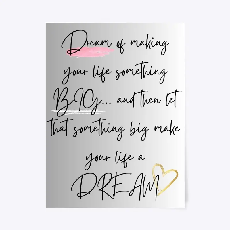 Dream Your Life a Dream