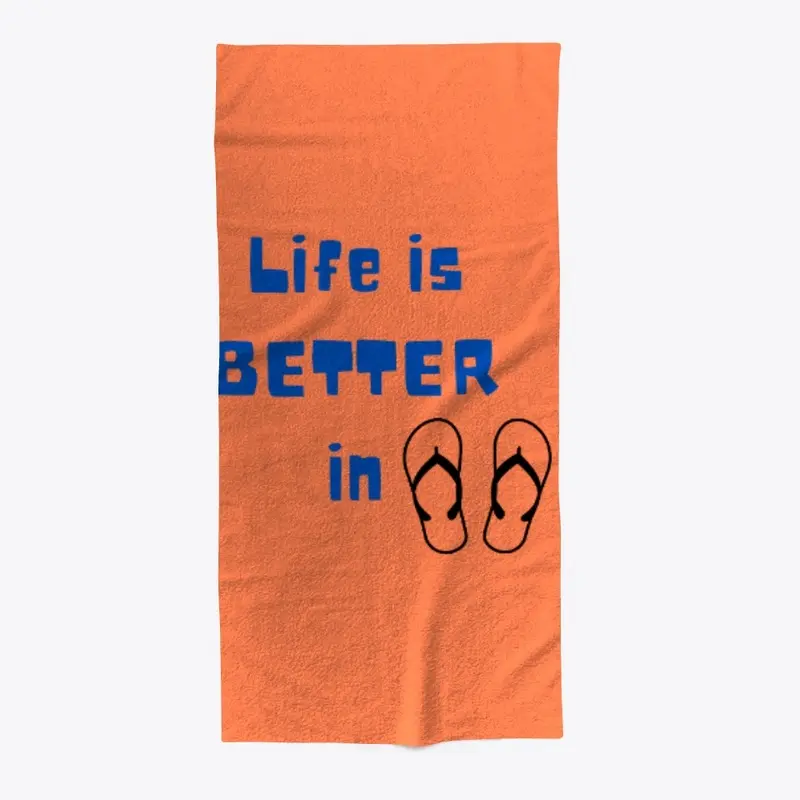 Life is BETTER in Flip Floppies