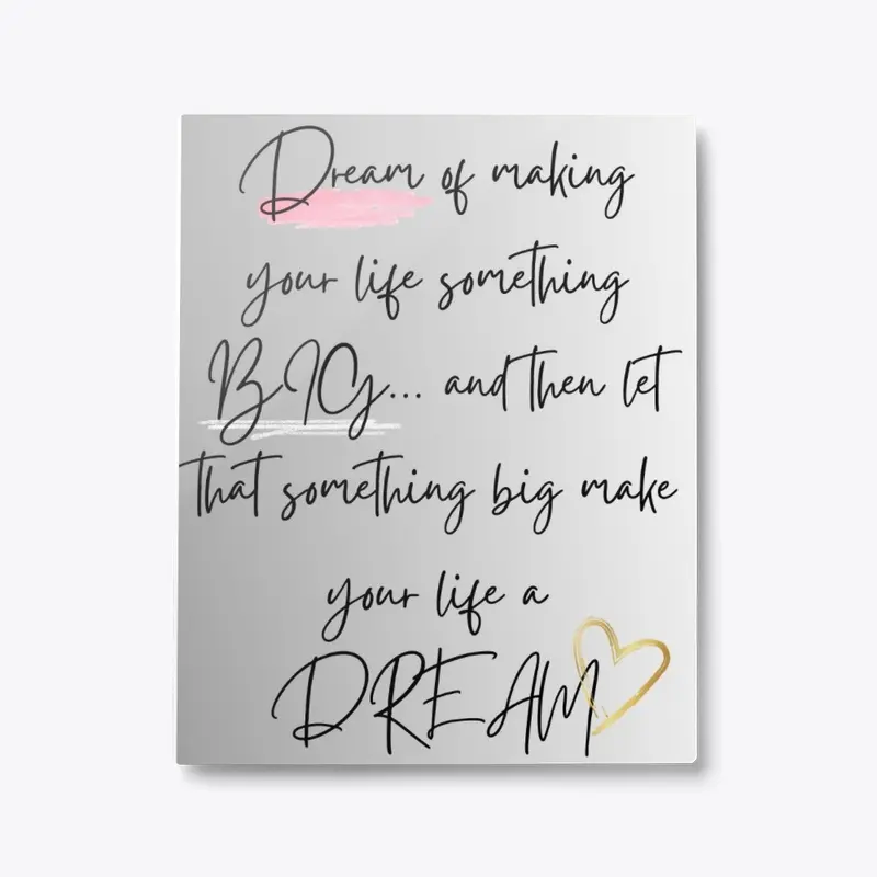 Dream Your Life a Dream